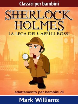 cover image of Sherlock per bambini--La Lega dei Capelli Rossi